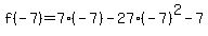 f%28-7%29+=+7%28-7%29+-+27%28-7%29%5E2+-+7