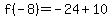 f%28-8%29=-24%2B10