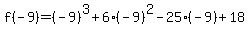 f%28-9%29=%28-9%29%5E3%2B6%28-9%29%5E2-25%28-9%29%2B18