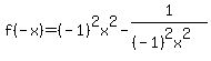 f%28-x%29=%28-1%29%5E2x%5E2-1%2F%28%28-1%29%5E2x%5E2%29