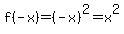 f%28-x%29=%28-x%29%5E2=x%5E2