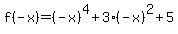 f%28-x%29=%28-x%29%5E4%2B3%28-x%29%5E2%2B5