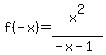 f%28-x%29=+x%5E2%2F%28-x-1%29