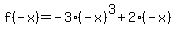f%28-x%29=-3%28-x%29%5E3%2B2%28-x%29