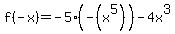 f%28-x%29=-5%28-%28x%5E5%29%29-4x%5E3