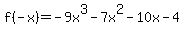 f%28-x%29=-9x%5E3-7x%5E2-10x-4