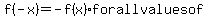 f%28-x%29=-f%28x%29+for+all+values+of+%7B%7B%7Bx