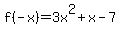 f%28-x%29=3x%5E2%2Bx-7