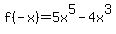 f%28-x%29=5x%5E5-4x%5E3