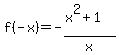 f%28-x%29+=+-%28x%5E2%2B1%29%2Fx+