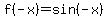 f%28-x%29+=+sin%28-x%29