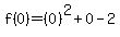 f%280%29=%280%29%5E2%2B0-2