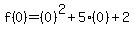 f%280%29=%280%29%5E2%2B5%280%29%2B2
