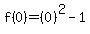 f%280%29=%280%29%5E2-1