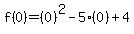 f%280%29=%280%29%5E2-5%280%29%2B4