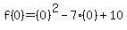 f%280%29=%280%29%5E2-7%280%29%2B10
