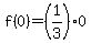 f%280%29=%281%2F3%29%2A0