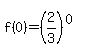 f%280%29=%282%2F3%29%5E%280%29