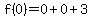 f%280%29=0%2B0%2B3