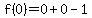 f%280%29=0%2B0-1