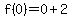 f%280%29=0%2B2
