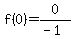 f%280%29=0%2F%28-1%29