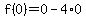 f%280%29=0-4%2A0