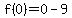 f%280%29=0-9