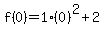 f%280%29=1%280%29%5E2%2B2