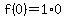 f%280%29=1%2A0