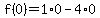 f%280%29=1%2A0-4%2A0