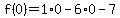 f%280%29=1%2A0-6%2A0-7