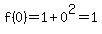 f%280%29=1%2B0%5E2=1