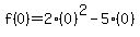 f%280%29=2%280%29%5E2-5%280%29