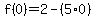 f%280%29=2-%285%2A0%29