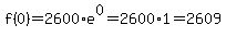 f%280%29=2600%2Ae%5E0=2600%2A1=2609