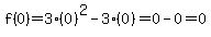 f%280%29=3%280%29%5E2-3%280%29=0-0=0