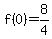 f%280%29=8%2F4