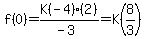 f%280%29=K%28-4%29%282%29%2F%28-3%29=K%288%2F3%29
