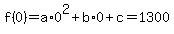 f%280%29=a%2A0%5E2%2Bb%2A0%2Bc=1300