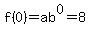 f%280%29=ab%5E0=8