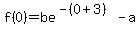 f%280%29=be%5E%28-%280%2B3%29%29-a