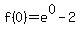 f%280%29=e%5E0-2