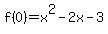 f%280%29=x%5E2-2x-3