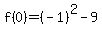 f%280%29+=+%28-1%29%5E2+-+9