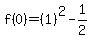 f%280%29+=+%281%29%5E2+-+1%2F2