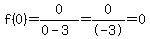 f%280%29+=+0%2F%280-3%29+=+0%2F-3+=+0