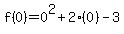 f%280%29+=+0%5E2%2B2%280%29-3