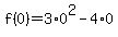 f%280%29+=+3%2A0%5E2-4%2A0