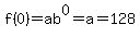 f%280%29+=+ab%5E0+=+a+=+128